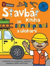 kniha Stavbár Kniha so samolepkami a úlohami, Svojtka 2012