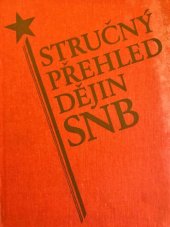 kniha Stručný přehled dějin SNB, Správa pro politickovýchovnou, vzdělávací, kulturní a propagační činnost FMV 1981
