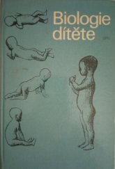 kniha Biologie dítěte pro pedagogické fakulty učebnice ke studiu učitelství pro ZDŠ, SPN 1985