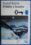 kniha Příběhy z hranice [výbor z díla], Československý spisovatel 1981