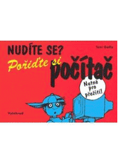 kniha Nudíte se? Pořiďte si počítač, Vyšehrad 2007