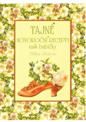 kniha Tajné novoroční recepty naší babičky, Studio Trnka 2008