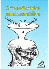kniha Středoškolská matematika ve vzorcích a větách, Prometheus 2007