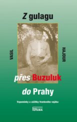 kniha Z gulagu přes Buzuluk do Prahy vzpomínky a zážitky frontového vojáka, Futura 2011