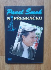 kniha Pavel Šmok na přeskáčku, Akropolis 1997