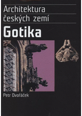 kniha Architektura českých zemí 2. - Gotika, Levné knihy KMa 2005