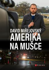 kniha David Miřejovský: Amerika na mušce, CPress 2023