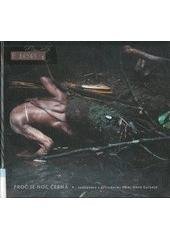 kniha Proč je noc černá rozhovory s přírodními lidmi Nové Guineje, KANT 2004