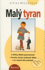 kniha Malý tyran co vlastně děti potřebují, Portál 2007