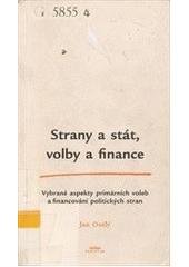 kniha Strany a stát, volby a finance vybrané aspekty primárních voleb a financování politických stran, Periplum 2003