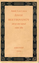 kniha Život Beethovenův, jak jej sám napsal svými díly, J. Beránek 1925