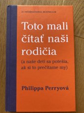 kniha Toto mali čítať naši rodičia ( a naše deti sa potešia, ak si to prečítame my), TATRAN 2020