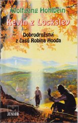 kniha Kevin z Locksley dobrodružství z časů Robina Hooda, MOBA 1996