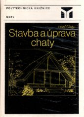 kniha Stavba a úprava chaty, SNTL 1985