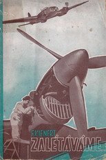 kniha Zalétáváme ... tovární piloti, Orbis 1944