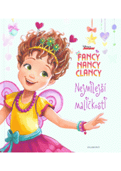 kniha Fancy, Nancy, Clancy Nejmilejší malickosti, Egmont 2019