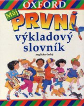 kniha Můj první výkladový slovník Oxsford, Svojtka a Vašut 1997