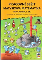 kniha Pracovní sešit Matýskova matematika pro 4. ročník, 1 díl Pracovní sešit pro základní školy vytvořený v souladu s RVP ZV, Nakladatelství Nová škola Brno 2025