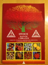 kniha Ovoce slovem i obrazem jádroviny, peckoviny, skořápkoviny, bobuloviny a netradiční druhy ovoce, GORA 1992