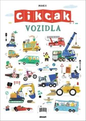 kniha Cikcak Vozidla, Slovart 2021