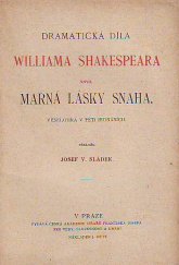 kniha Marná lásky snaha veselohra v 5 jednáních, J. Otto 1909