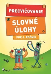 kniha Precvičovanie Slovné úlohy pre 4. ročník, Pierot 2025