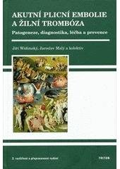 kniha Akutní plicní embolie a žilní trombóza patogeneze, diagnostika, léčba a prevence, Triton 2011