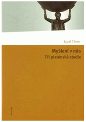 kniha Myšlení v nás tři platónské studie, Filosofia 2010