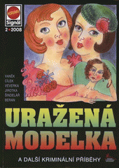 kniha Uražená modelka a další kriminální příběhy, Pražská vydavatelská společnost 2008