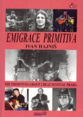 kniha Emigrace primitiva, Pragoline 2003