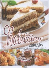 kniha Babiččiny zákusky Buchty, koláče a zákusky našich babiček, Foni 2016