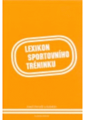 kniha Lexikon sportovního tréninku, Karolinum  2008