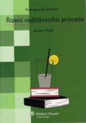 kniha Řízení vzdělávacího procesu andragogická didaktika, Wolters Kluwer 2011