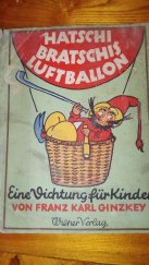 kniha Hatschi Bratschis Luftballon Eine Dichtung für Kinder, Wiener Verlag 1943
