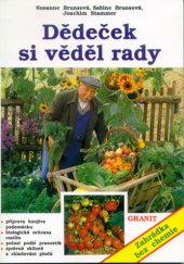 kniha Dědeček si věděl rady zahrádka bez chemie, Granit 2001