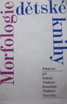 kniha Morfologie dětské knihy, Albatros 1981
