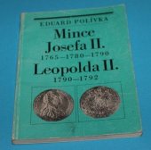 kniha Mince Josefa II. 1765-1780-1790 a Leopolda II. 1790-1792, Česká numismatická společnost 1986