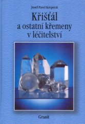 kniha Křišťál a ostatní křemeny v léčitelství, Granit 2005