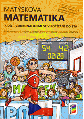 kniha Matýskova matematika 7. díl - Zdokonalujeme se v počítání do sta - pro 3. ročník ZŠ, Nová škola 2019
