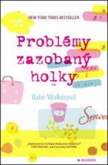 kniha Problémy zazobaný holky, Bourdon 2012