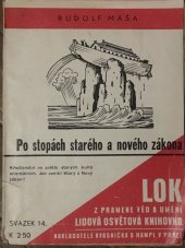 kniha Po stopách Starého a Nového Zákona [analogie legend staro- a novo-zákonných, svátostí a obřadů křesťanských v kultech staro-indických, babylonských a perských], Svoboda 1922