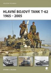 kniha Hlavní bojový tank T-62 1965-2005, Grada 2011