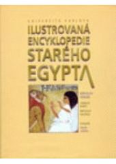 kniha Ilustrovaná encyklopedie starého Egypta, Karolinum  1997