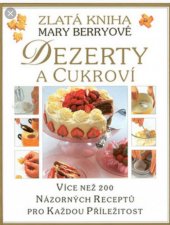 kniha Dezerty a cukroví zlatá kniha Mary Berryové, Slovart 1995