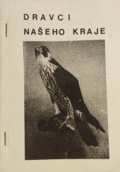 kniha Dravci našeho kraje, Krajské středisko státní památkové péče a ochrany přírody 1973