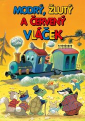 kniha Modrý, žlutý a červený vláček, Egmont 2022