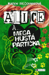 kniha Alice a... Mega hustá partička, Fragment 2013