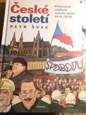 kniha České století  Přelomové události našeho státu 1918-2018, Albatros 2018
