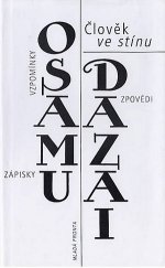 kniha Člověk ve stínu vzpomínky, zápisky, zpovědi, Mladá fronta 1996