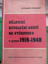 kniha Dělnické revoluční hnutí na Vyškovsku v letech 1918-1948, Kraj. nakl. 1960